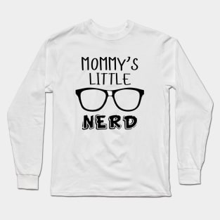 Mommy's little nerd Long Sleeve T-Shirt